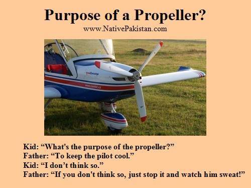 Aviation Jokes - Purpose of the propeller is to keep the pilot cool - Aviation Humor, Flying Jokes Aviation Humour: "Purpose of the propeller is to keep the pilot cool" - Funny Aviation Jokes, Pilot Jokes