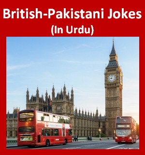 British Pakistani Jokes - Funny British Pakistani Humour - Pakistani in UK