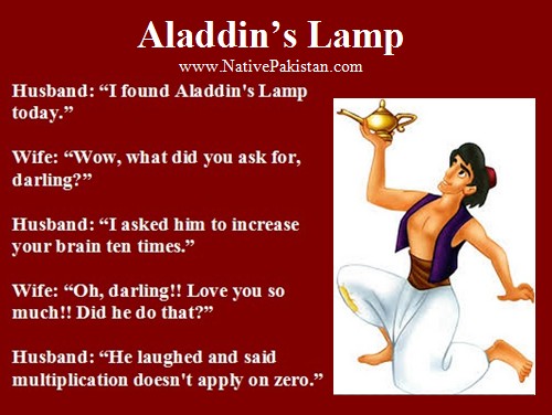 Husband and wife Jokes in English - Husband finds Aladdin'd Lamp and asks him to increase wife's brain 10 times. Husband and Wife Jokes : Husband finds Aladdin'd Lamp - Funny Marriage Jokes