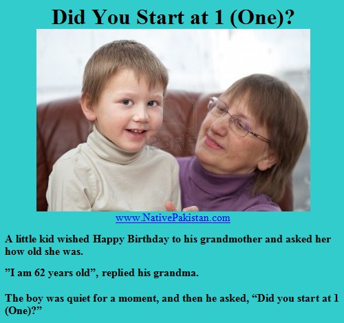 Naughty Kids Jokes - Grandmother, did you start at One - Funny Naughty Kids Jokes in English Funny Naughty Kids Jokes - Grandmother, did you start at One? - Naughty Kids Jokes in English