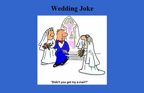 Wedding Jokes in English - The bride is late and the groom weds another woman - Funny Wedding Jokes and cartoons Funny Wedding Jokes - Bride says: "Didn't you get my email?" - Wedding Humor in English