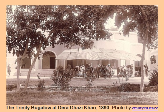 Dera Ghazi Khan Old Photos - The Trinity Bungalow at Dera Ghazi Khan, 1890 - DG Khan rare Pics DG Khan Rare Pictures: The Trinity Bungalow at Dera Ghazi Khan, 1890 - Old Photos of Dera Ghazi Khan
