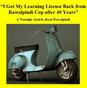 I Got My Learning License Back from Rawalpindi Cop after 40 Years, logo for article I Got My Learning License Back from Rawalpindi Cop after 40 Years, logo for article