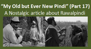 Nostalgic Article on Rawalpindi: My Old but Ever New Pindi (Part 17)