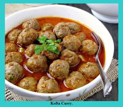 Typical Pakistani Food: Kofta Curry (Meat Balls) - Pakistani Dishes - Pakistani Cuisine