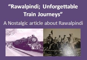 Rawalpindi; Unforgettable Train Journeys, logo for nostalgic article about Rawalpindi