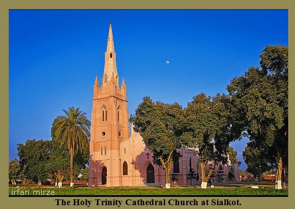 Pakistani Church Photos: The Holy Trinity Cathedral Church at Sialkot - Pics Churches of Pakistan
