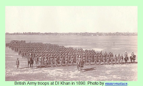 Dera Ismail Khan Old Photos - British Army troops at DI Khan in 1890 - DI Khan rare Pics DI Khan Rare Pics: British Army troops at DI Khan in 1890 - Old Photos of Dera Ismail Khan