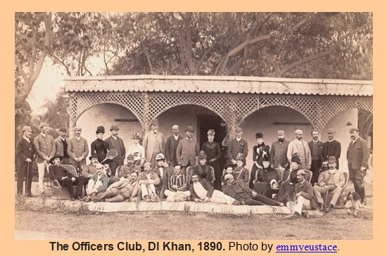Dera Ismail Khan Old Photos - The Officers Club, DI Khan, 1890 - DI Khan rare Pics DI Khan Rare Pictures: The Officers Club, DI Khan, 1890 - Old Photos of Dera Ismail Khan