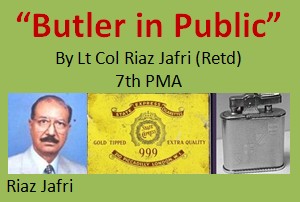 Military Writers - "Butler in Public" by Lt Col Riaz Jafri, 7th PMA - Articles of Pakistan Army Officers