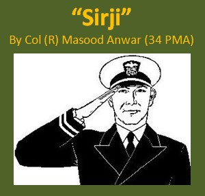 'Sir Ji' by Col Masood Anwar 34th PMA - Pakistan Army Poets - English Poetry by Army Officers