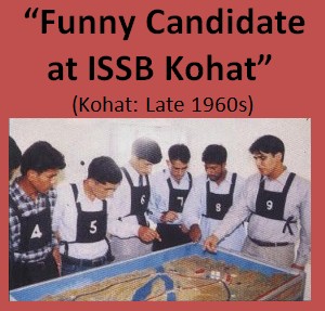 Humour in Uniform: "Funny Candidate at ISSB Kohat", Pakistan Army Blog
