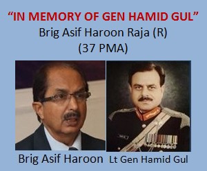  "In Memory of Genearl Hamid Gul" by Brig Asif Haroon Raja, 37 PMA