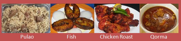 Pulao, fish, chicken roast, qorma, etc