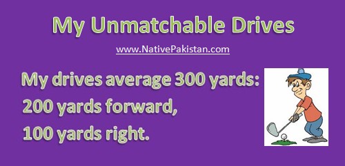 Best Golf Humor : My unmatchable drives - Funny Golf Jokes