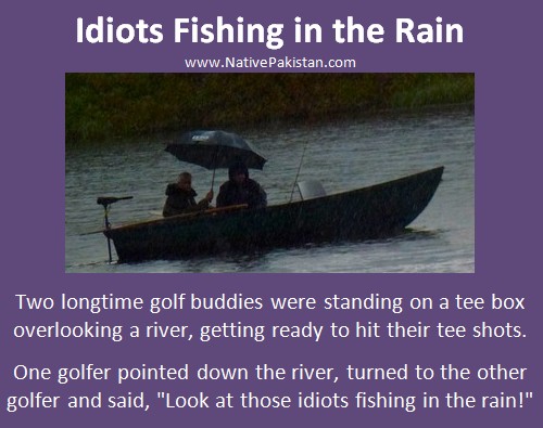 Best Golf Humour : Idiots fishing in the rain - Best Golf Jokes ever