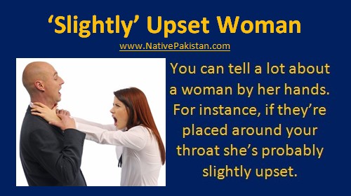 Jokes in English : 'Slightly' upset Woman - Women Jokes, Female Jokes