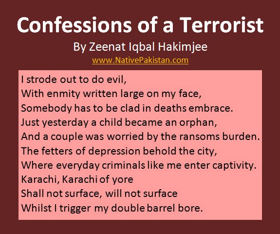 Karachi Blog: 'Confessions of a Terrorist', a poem by Zeenat Iqbal Hakimjee