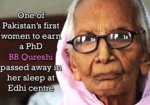 BB Qureshi- One of Pakistan's first women to earn PhD died in Edhi Centre Karachi on 15 August 2025