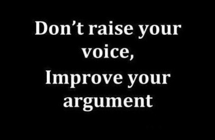 Best inspirational Quotes - Don't raise your voice, Improve your argument - Best inspirational sayings Best inspirational sayings - Don't raise your voice, Improve your argument - Best inspirational Quotes