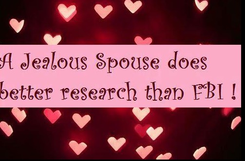 Famous wife Quotes: A jealous spouse does better research than FBI - Best wife Quotes - Best sayings about wife