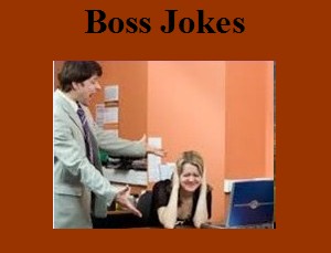 Boss Jokes