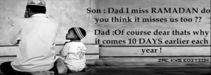 Ramzan (Ramadan); Little boy misses Ramadan (Ramzan). His father says that Ramadan also misses us and comes 10 days earlier each year.