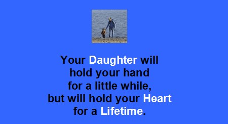 Daughter Quotes in English: Your daughter will hold your heart for a lifetime