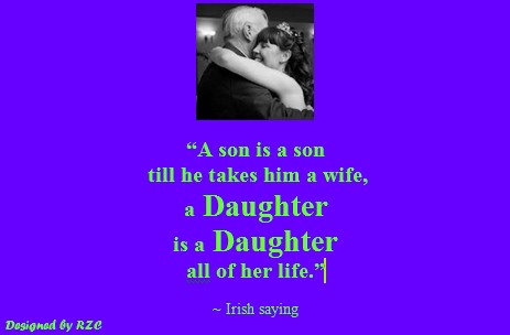  Daughter Quotes: "A daughter is a daughter all of her life" ~ Irish Saying 