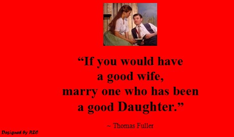 Daughter Quotes: " If you would have a good wife, marry one who has been a good daughter"