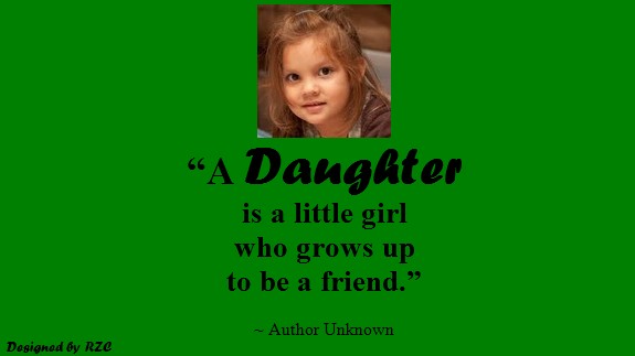  Daughter Quotes: "A Daughter is a little girl who grows up to be a friend" - Sayings about Daughter