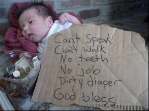 Funny Notice in English Begging, Can't speak, can't walk, no teeth, no job, dirty diaper - Very Funny Notice in English