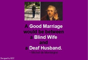 Husband Quotes - A good marriage would be between a blind wife and a deaf husband - Famous Husband Quotes