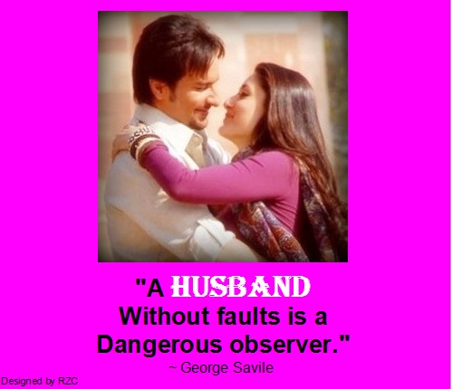 Husband Quotes - A husband without faults is a dangerous observer - Famous Husband Quotes Best Husband Quotes: "A husband without faults is a dangerous observer." ~ George Savile - Famous Husband Quotes & sayings