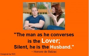 Husband Quotes - The man as he converses is the lover, silent, he is the husband - Famous Husband Quotes
