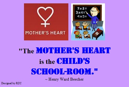 Mother Quotes & Sayings: Quote by Henry Ward Beecher: "The Mother's heart is the child's school-room." - Famous Quotes about Mother