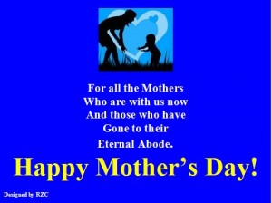 Happy Mother's Day Quotes: For All the Mothers Who Are With Us Now and Those Who Have Gone to Their Eternal Abode - Sayings & Quotes about Mother's Day