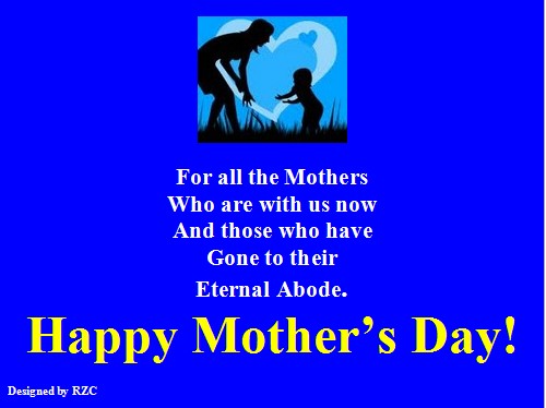 Mother's Day Quotes - For All the Mothers Who Are With Us Now - Best sayings for Happy Mother's Day Happy Mother's Day Quotes: For All the Mothers Who Are With Us Now and Those Who Have Gone to Their Eternal Abode - Sayings & Quotes about Mother's Day