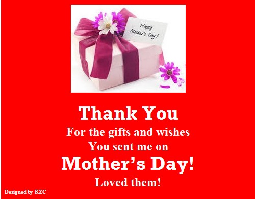Mother's Day Quotes - Thank you for the gifts and wishes you sent me on Mother's Day - Best sayings for Happy Mother's Day Happy Mother's Day Quotes: Thank you for the gifts and wishes you sent me on Mother's Day - Sayings & Quotes about Mother's Day