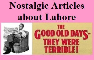 Nostalgic Articles about Lahore