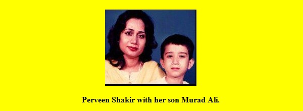 Perveen Shakir Photos - Perveen Shakir with her son, Syed Murad Ali - Pictures, Images of Perveen Shakir Parveen Shakir Pictures: Parveen Shakir with her son, Syed Murad Ali - Parveen Shakir Photos