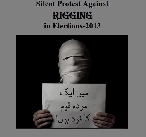 Funny Post Election Posters: Civilized Silent protest against Rigging in Elections 2013 - Pakistan Elections 2013