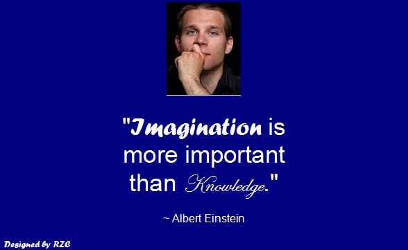 Quotes by Albert Einstein - Imagination is more important than knowledge - Best inspirational quotes of Albert Einstein Quotes of Albert Einstein: "Imagination is more important than knowledge." - Best Inspirational Quotes by Albert Einstein
