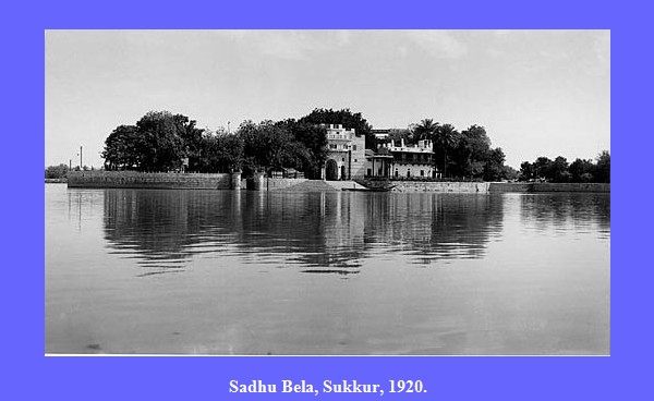 Sukkur old Photos - Rare Picture of Sadhu Bela, Sukkur, 1920 - Old rare Pictures of Sukkur Sukkur Rare Pictures: Old Photo of Sadhu Bela, Sukkur, 1920 - Old Photos of Sukkur