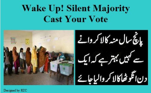 Wake up silent majority - Pakistan Elections 2013 Wake up silent majority, cast your vote: Pakistan Elections 2013
