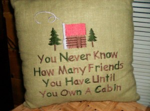When you own a cabin