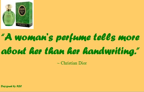 Best Women English Quotes: Christian Dior Advertisement, A Woman's perfume tells more about her than her handwriting - Best sayings about Women