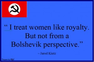 Best Women English Quotes: Quote of Jarod Kintz, I treat women like royalty. But not from a Bolshevik perspective - Famous Women Quotes - Best sayings about Women