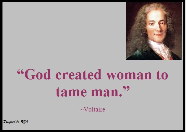 Best Women English Quotes: Quote of Voltaire, God created woman to tame man - Famous Women Quotes - Best sayings about Women
