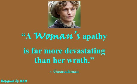 Best Women English Quotes: Quotes of Gasmaskman, "A Woman's apathy is far more devastating than her wrath" - Famous Women Quotes - Best sayings about Women